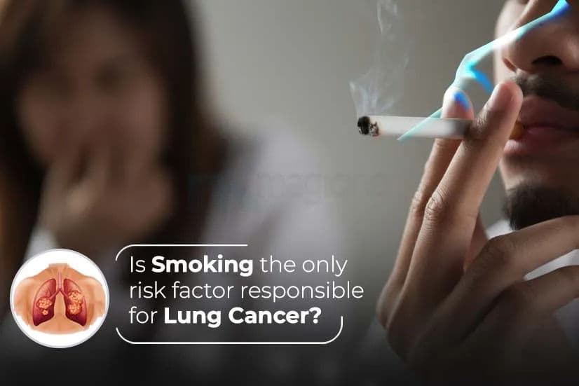Is Smoking the only risk factor responsible for Lung Cancer? Is Smoking the only risk factor responsible for Lung Cancer?